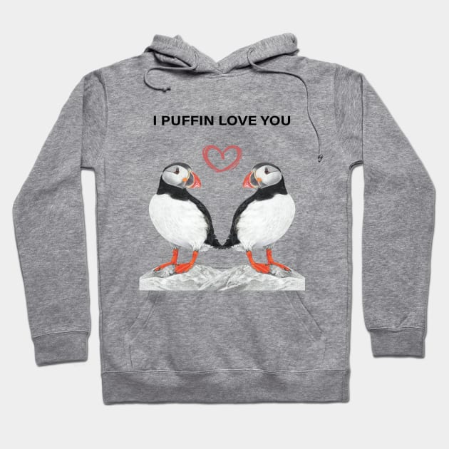 I Puffin love you engagement - wedding gift - anniversary gift - couple gift - fiancé gift Hoodie by IslesArt